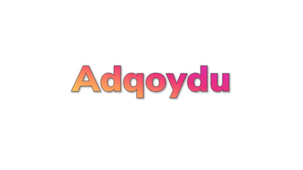 Adqoydu.az - Azərbaycan Türk adları və adların mənası
